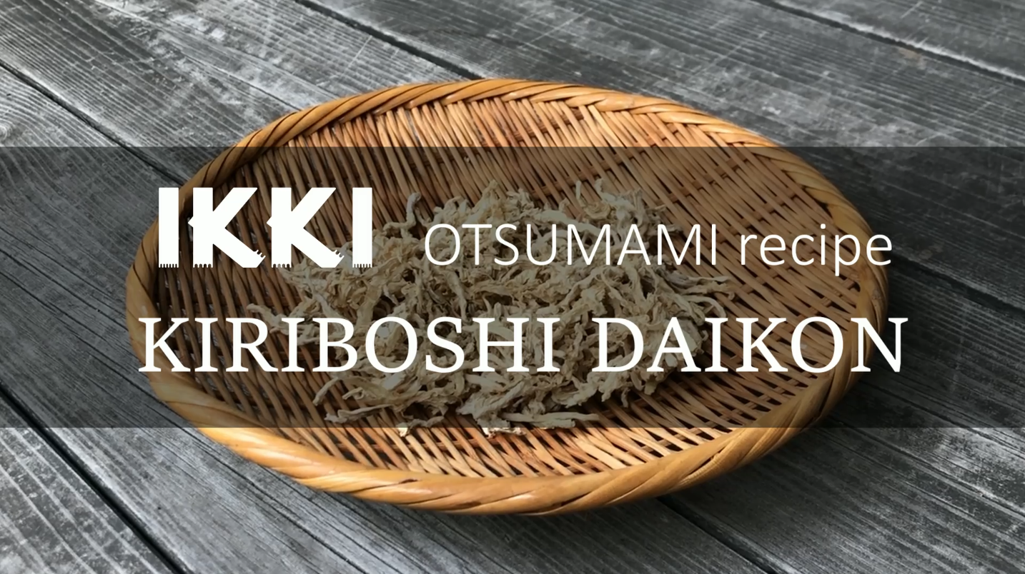[ikki OTSUMAMI recipe] Kiriboshi Daikon / Japanese Traditional Ingredients / Homemade Japanese Cuisine Recipe